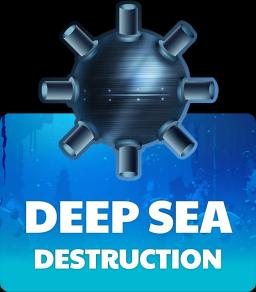 Deep Sea Destruction