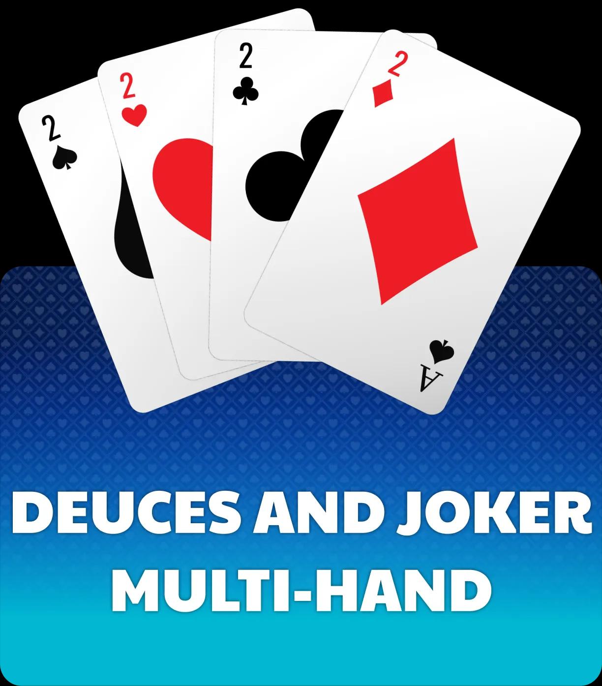 Deuces and Joker (Multi-Hand) Unified