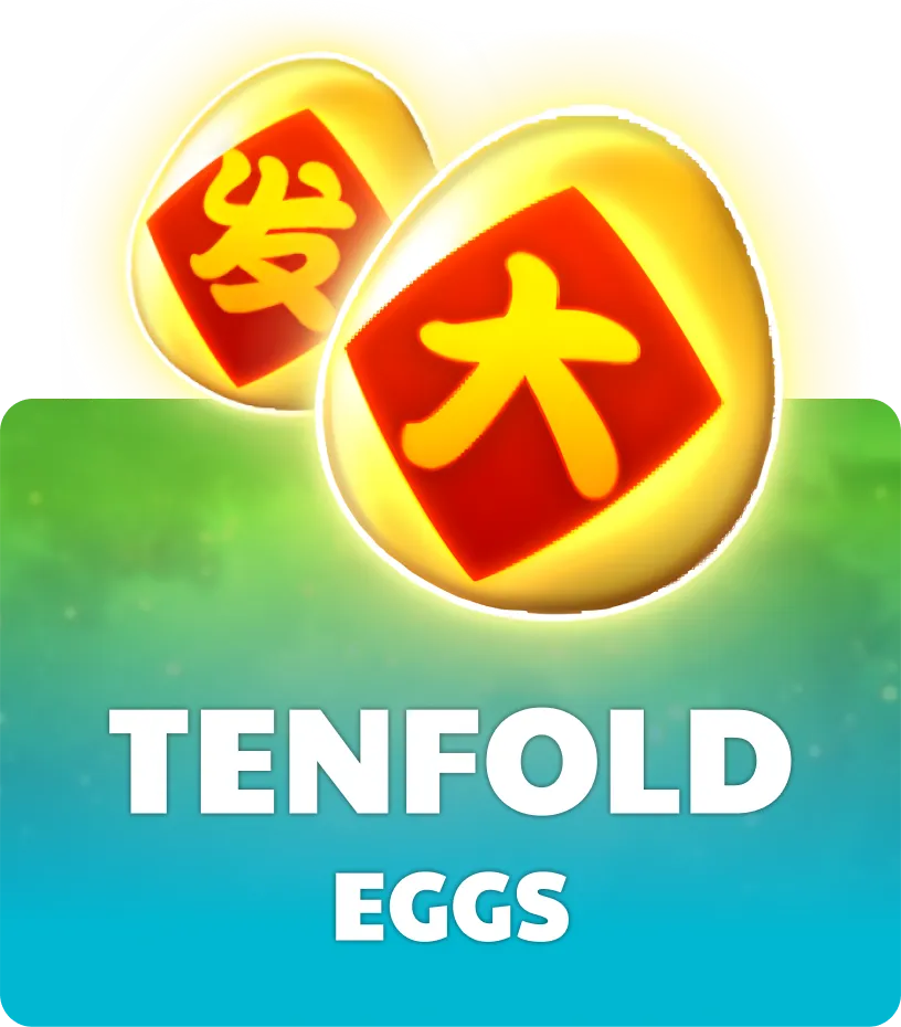 Tenfold Eggs