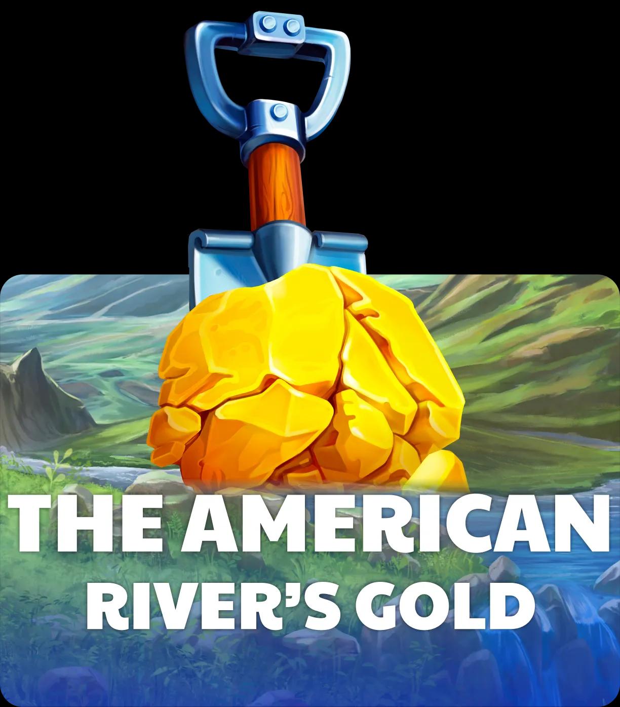 The American River's Gold