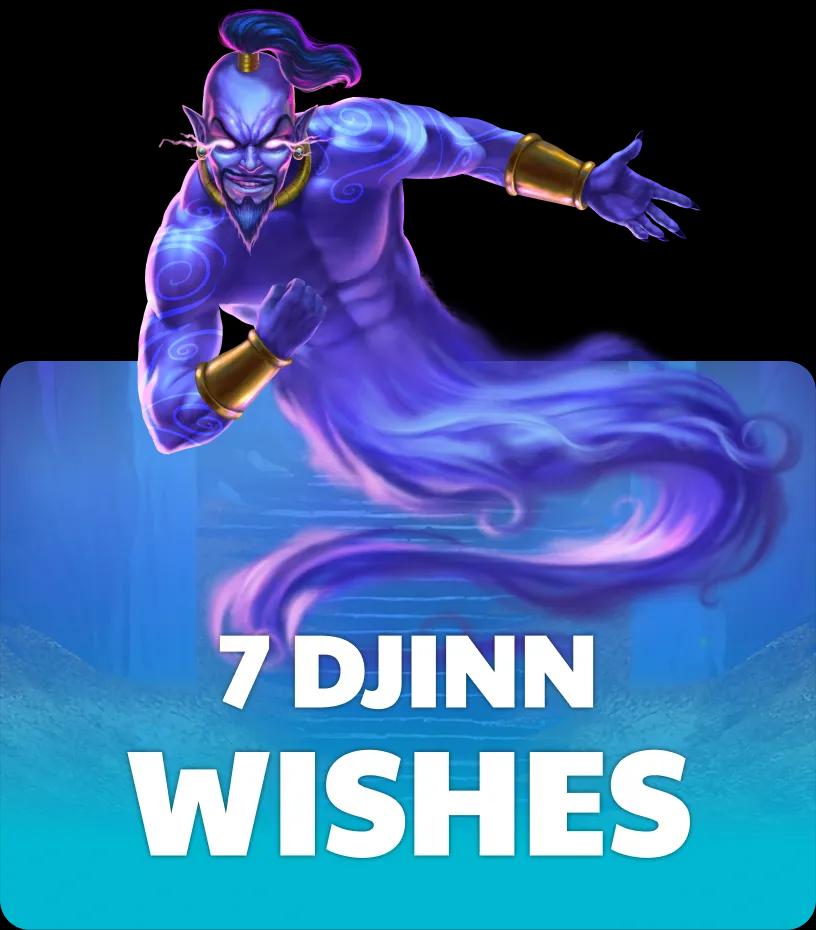 7 Djinn Wishes