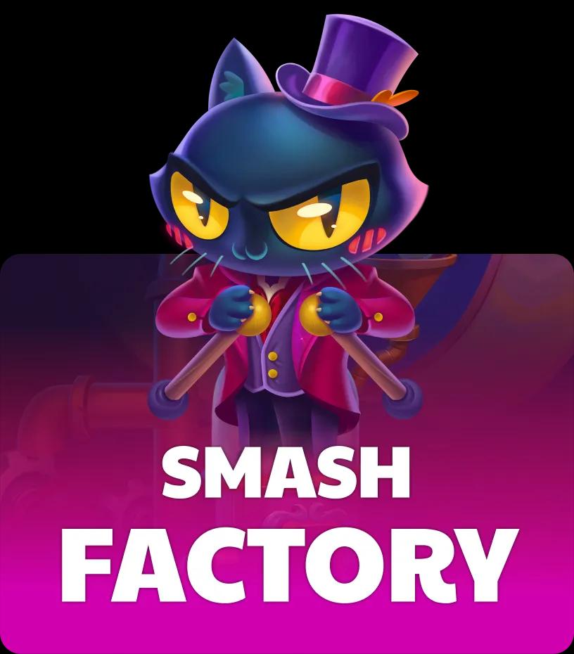Smash Factory